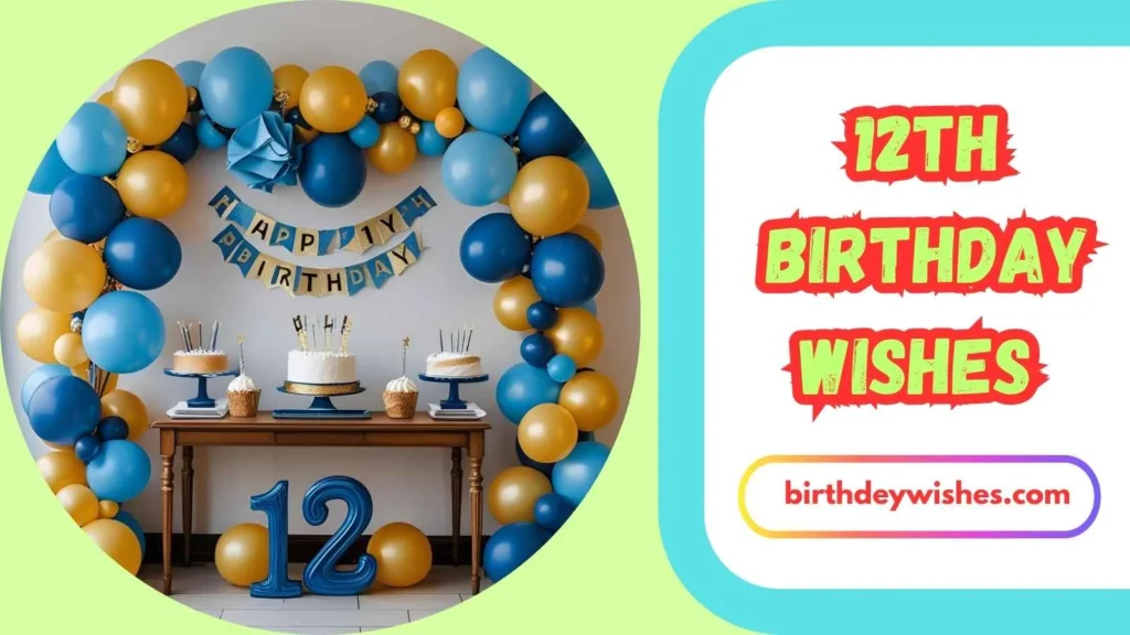 12th Birthday Wishes for Friend