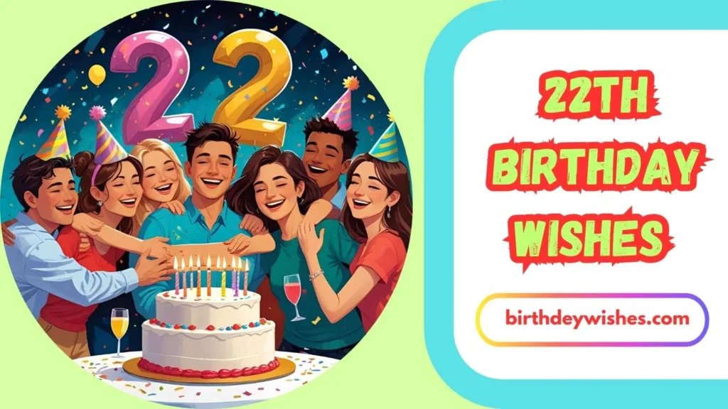  22nd Birthday Wishes for Best Friend