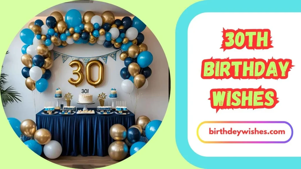 30th Birthday Wishes for Friends