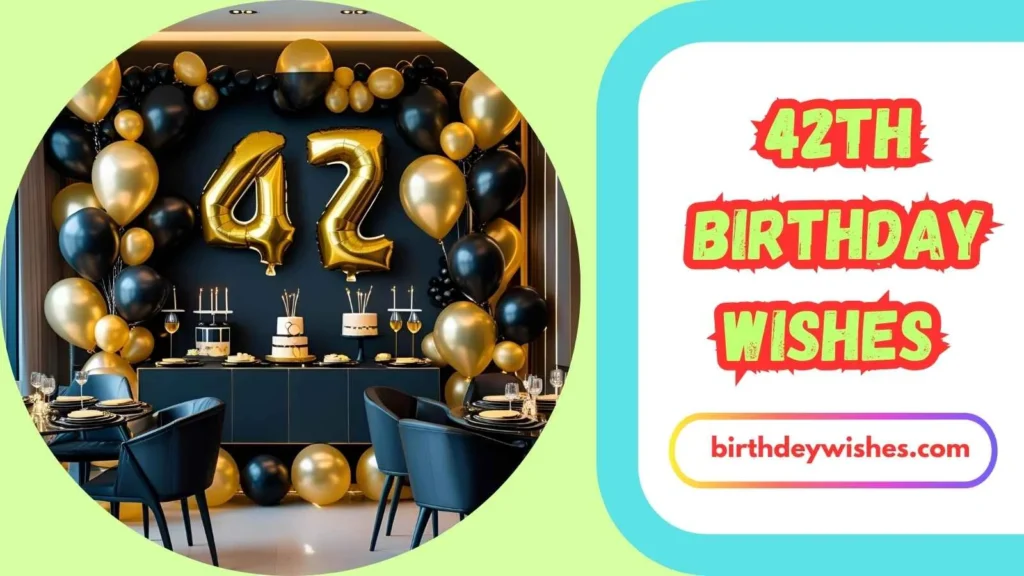 42nd Birthday Wishes