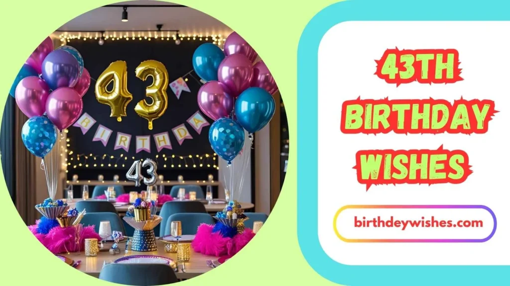 43rd Birthday Wishes