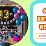 43rd Birthday Wishes
