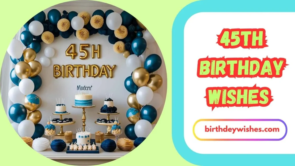45th Birthday Wishes for Him