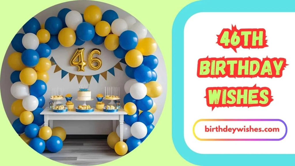 46th Birthday Wishes