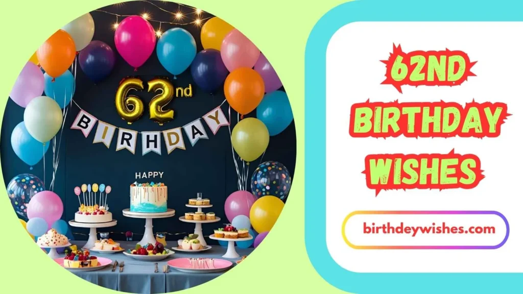 62nd Birthday Wishes