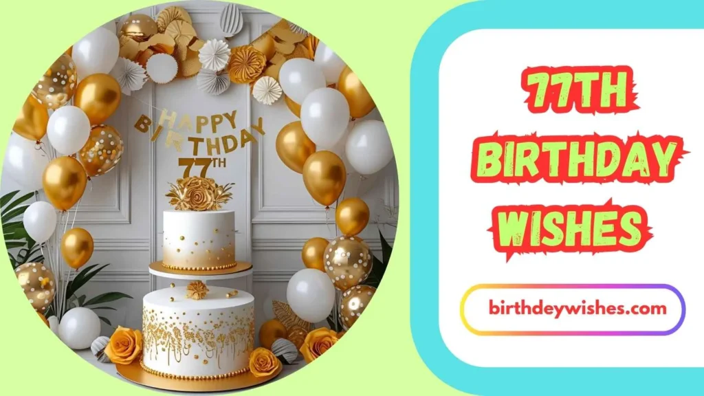 77th Birthday Wishes