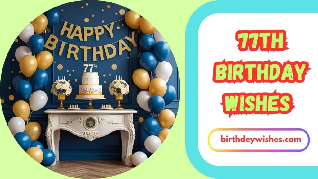 77th Birthday Wishes for Dad