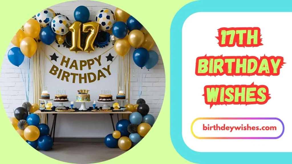 Cool & Stylish 17th Birthday Wishes