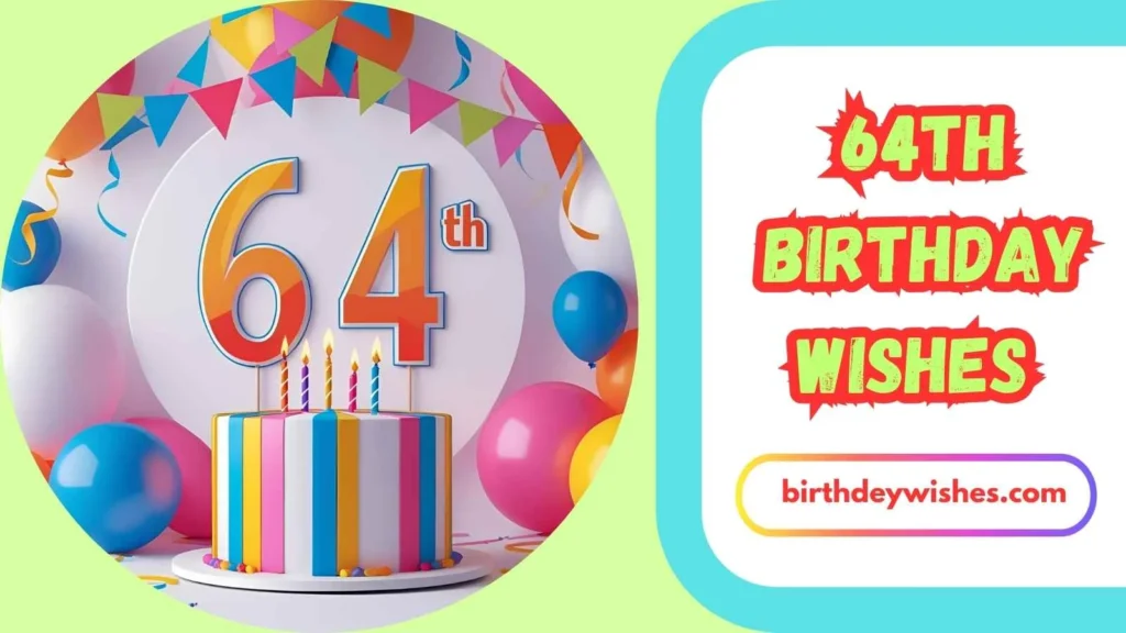 Heart Touching 64th Birthday Wishe
