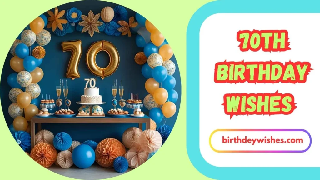 Heartfelt 70th Birthday Wishes