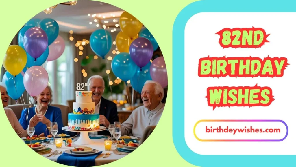 Heartfelt 82nd Birthday Wishes