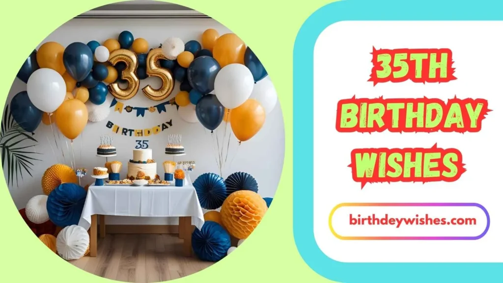 Inspirational 35th Birthday Wishes