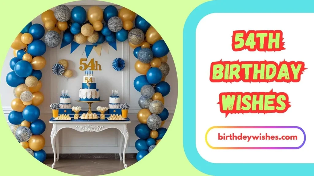  Inspirational 54th Birthday Wishes
