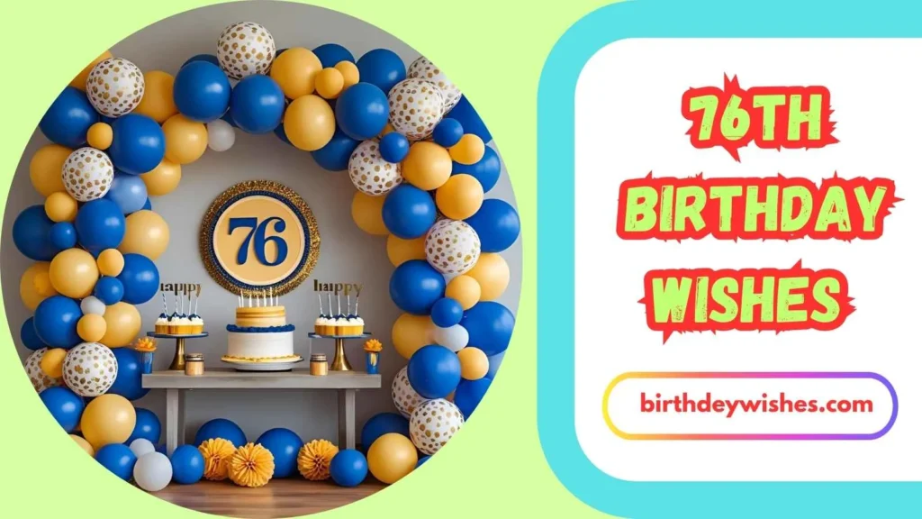 Inspirational 76th Birthday Wishes