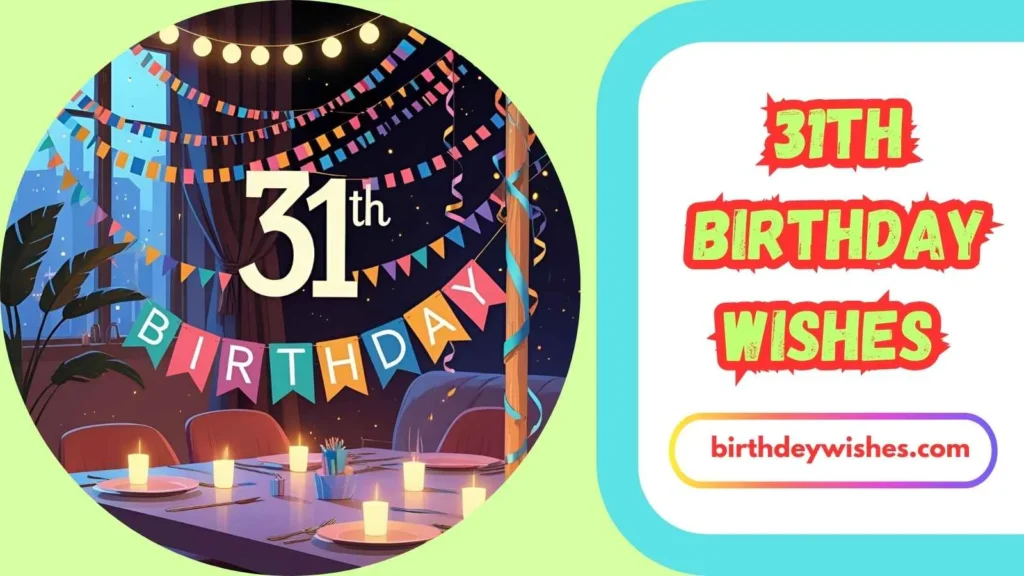  31st Birthday Wishes for Siblings