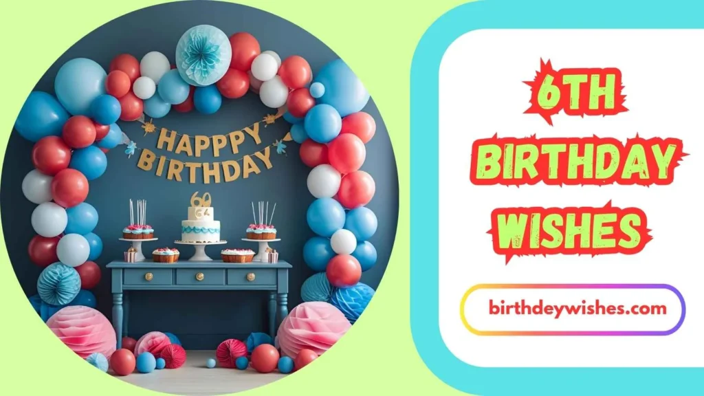 Funny 6th Birthday Wishes