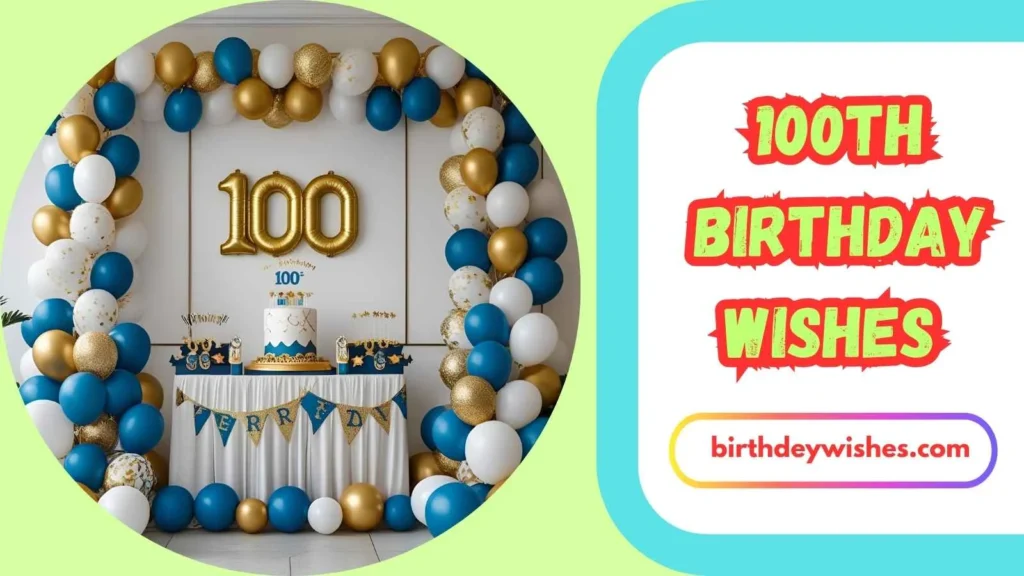 Inspirational 100th Birthday Wishes