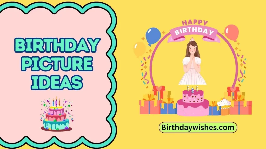 Birthday Picture Ideas