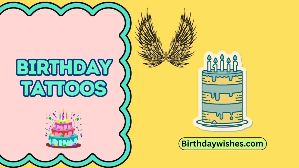 Birthday Tattoos