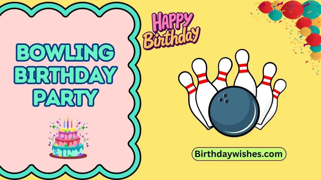 Bowling Birthday Party