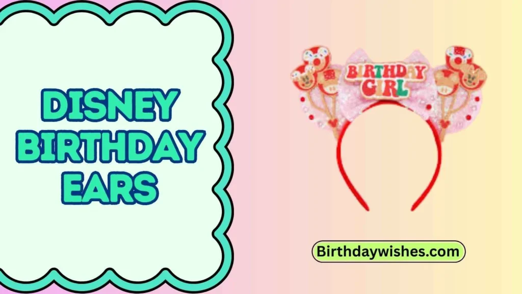 Disney birthday ears