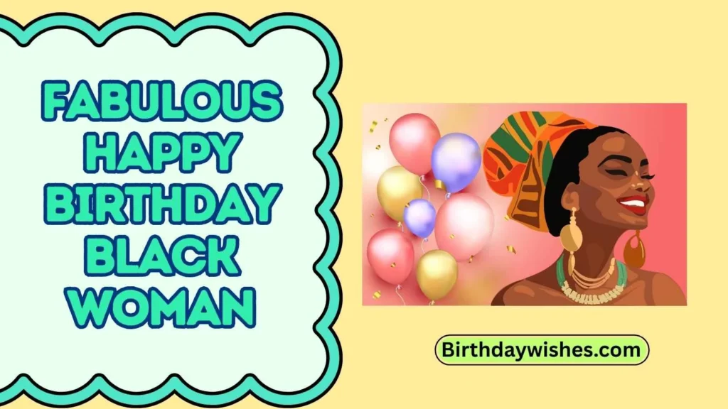 Fabulous happy birthday black woman