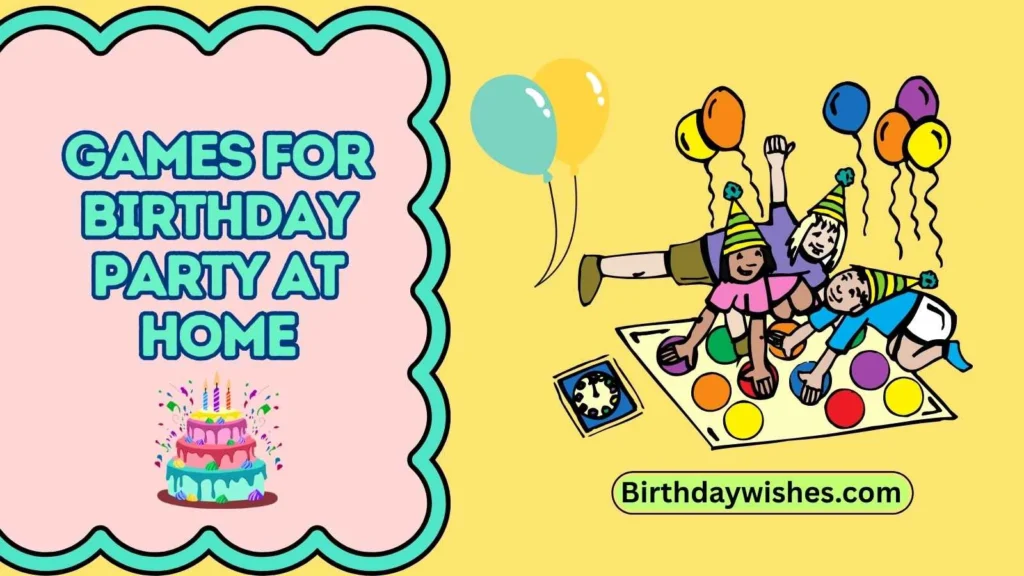 Games for Birthday Party at Home