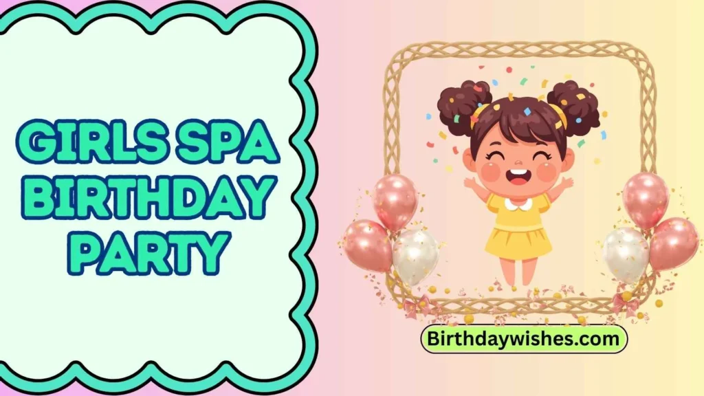 Girls spa birthday party