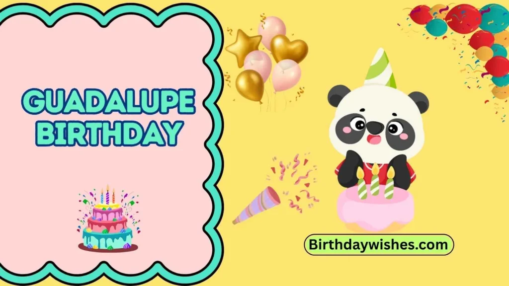 Guadalupe birthday