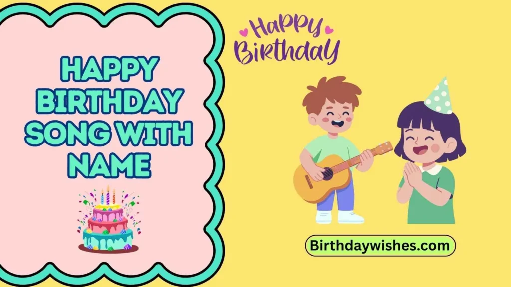 happy birthday song with name