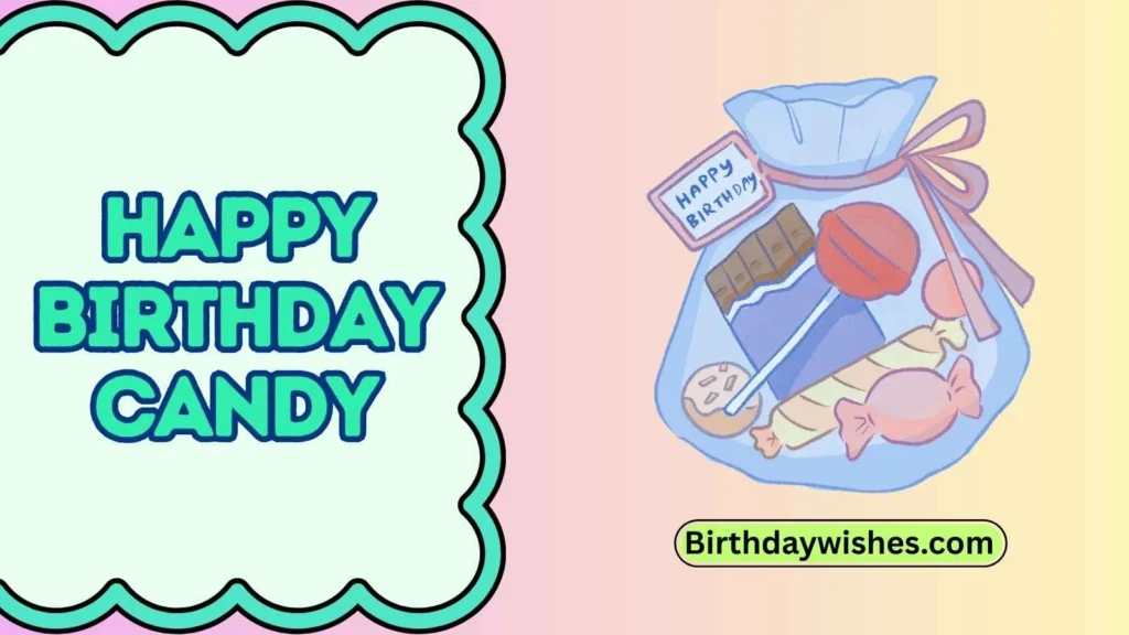Happy birthday candy