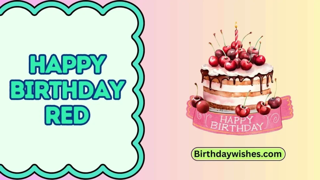Happy birthday red