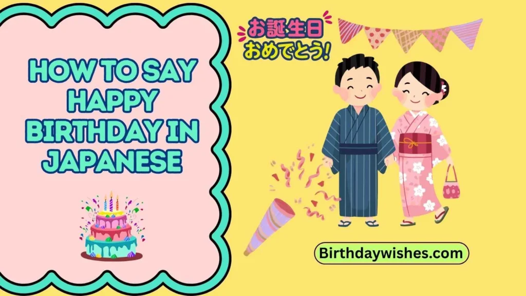 How To Say Happy Birthday in Japanese
