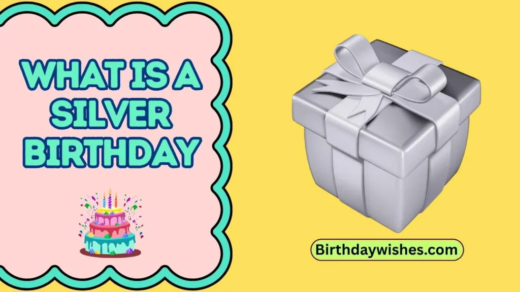 What is a silver birthday