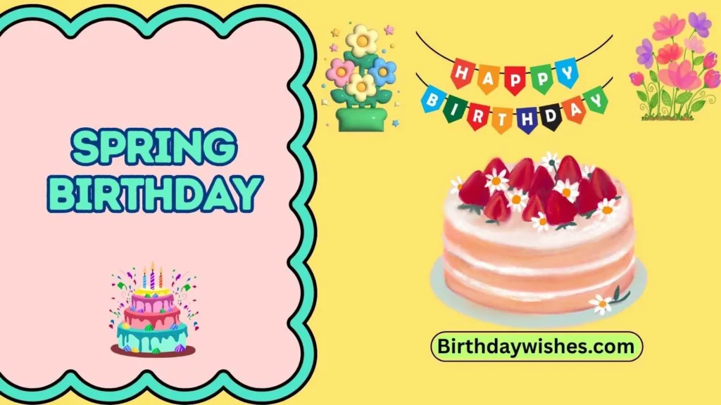 Spring Birthday