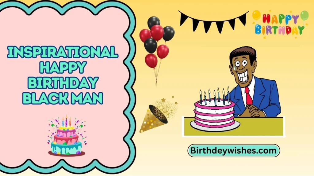 inspirational happy birthday black man