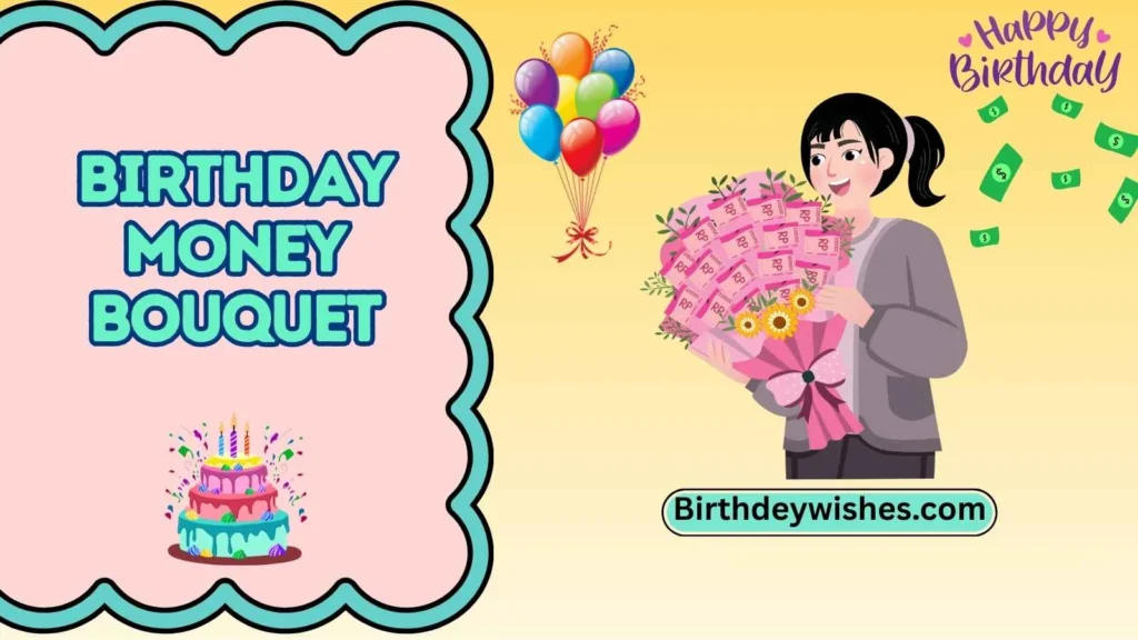 birthday money bouquet