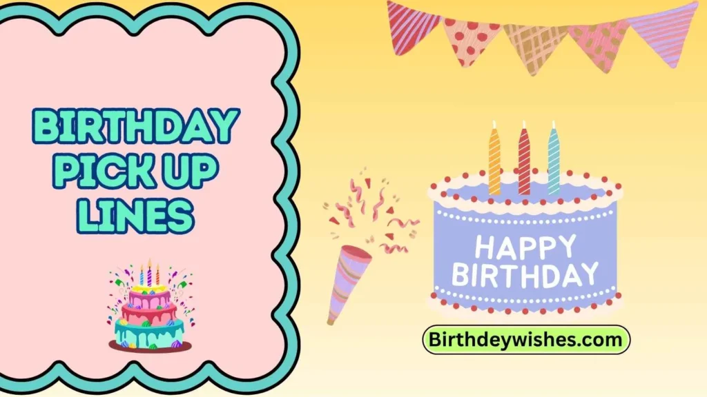 birthday pick up lines