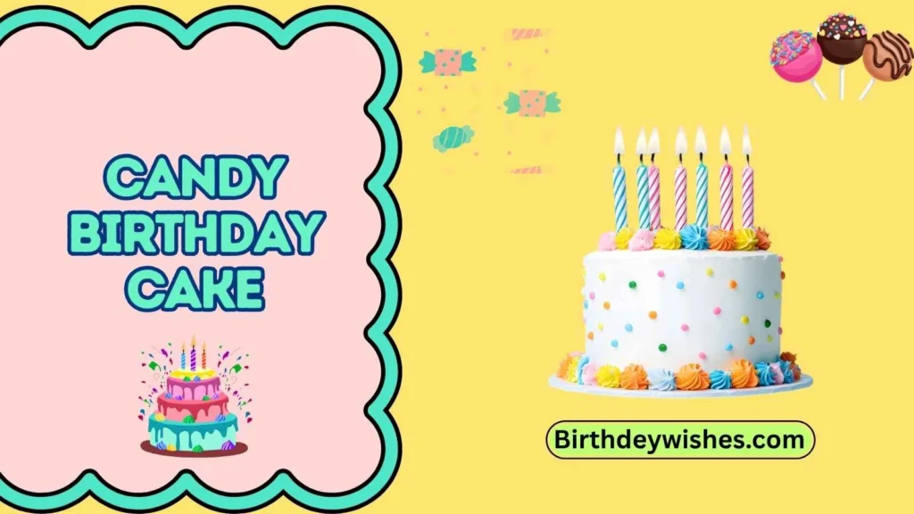 candy birthday cake