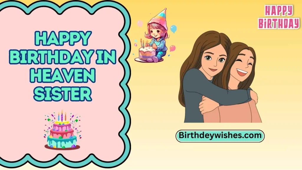 Happy Birthday in Heaven Sister