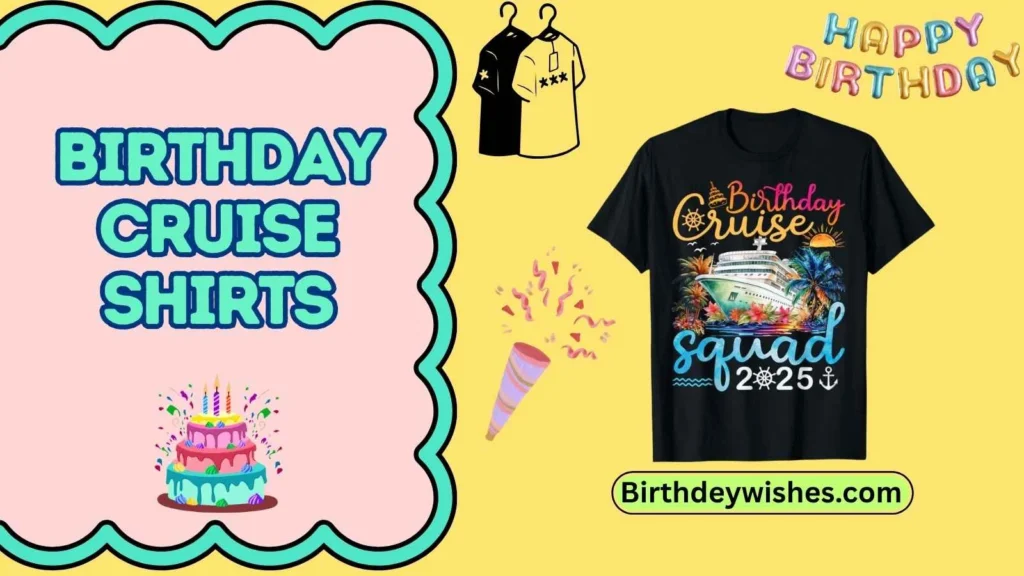 birthday cruise shirts