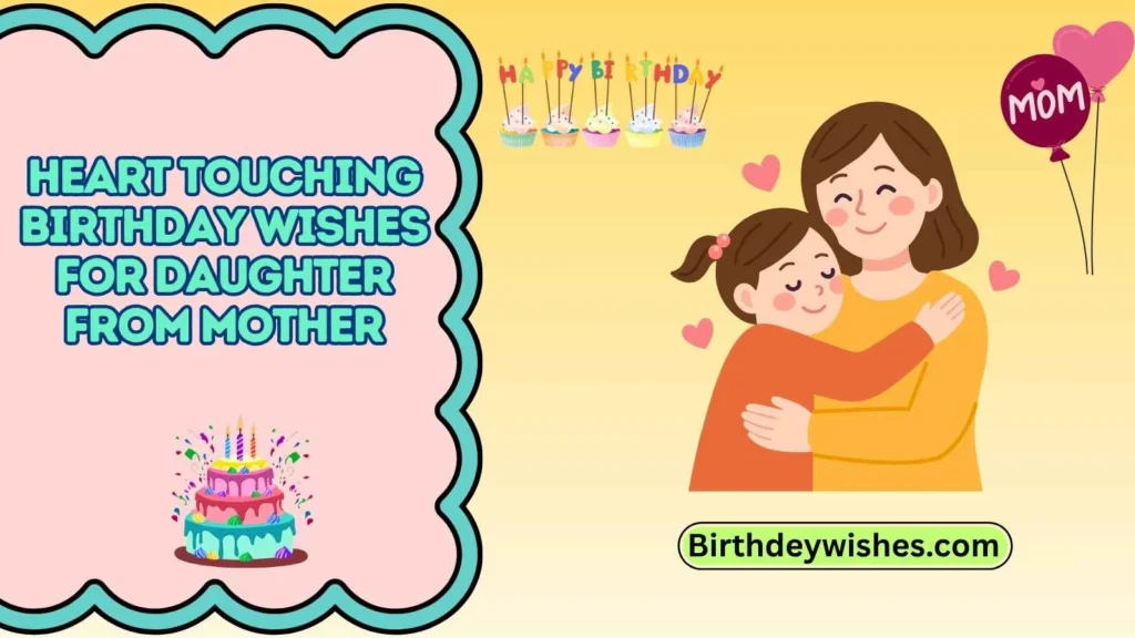 heart touching birthday wishes for daughter from mother