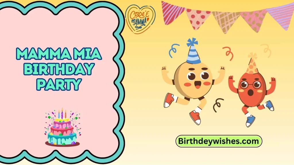 Mamma Mia Birthday Party