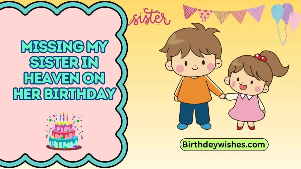 Missing My Sister in Heaven on Her Birthday