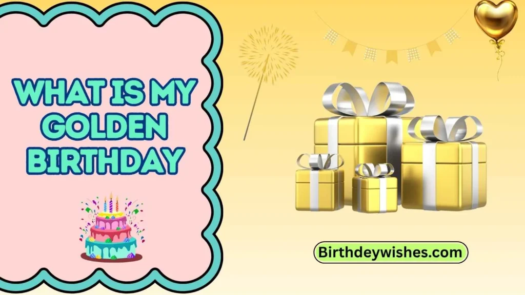 what is my golden birthday
