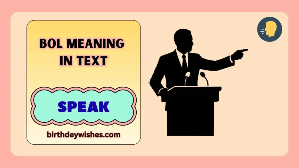 Bol Meaning in Text