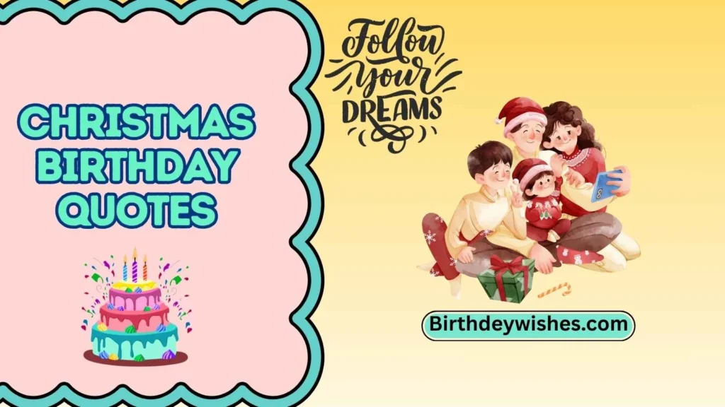 Christmas Birthday Quotes