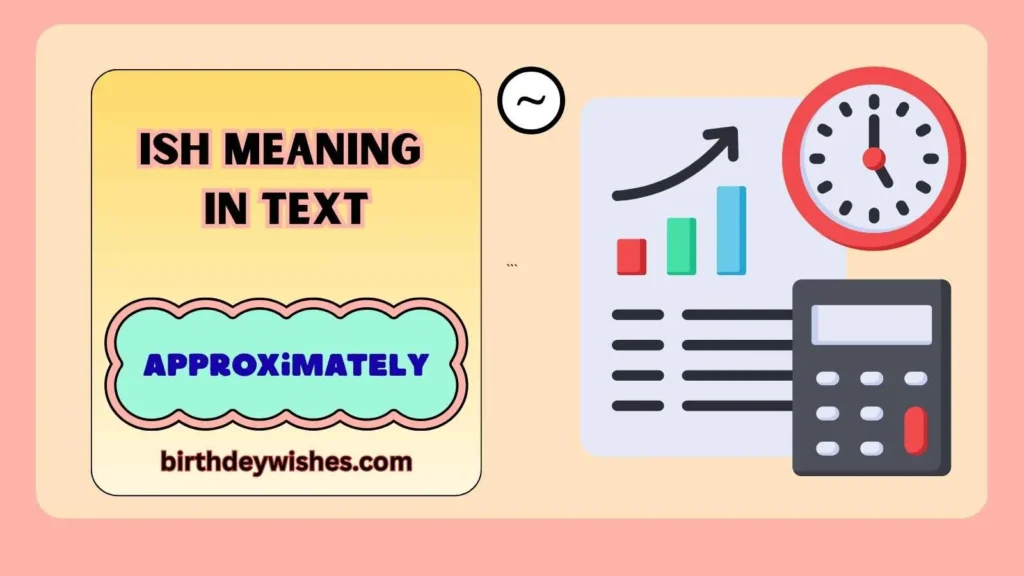 Ish Meaning in Text