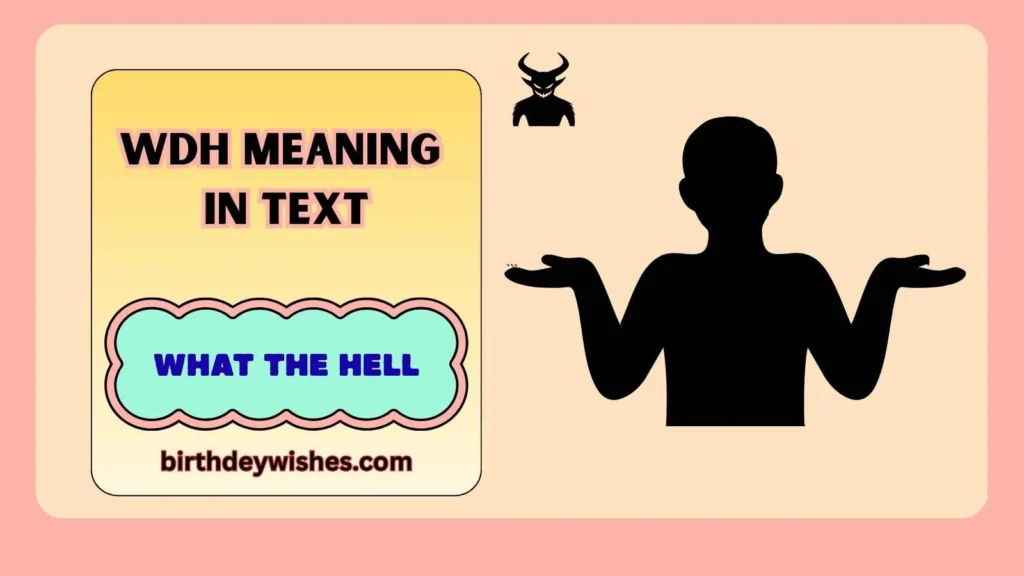 WDH Meaning in Text