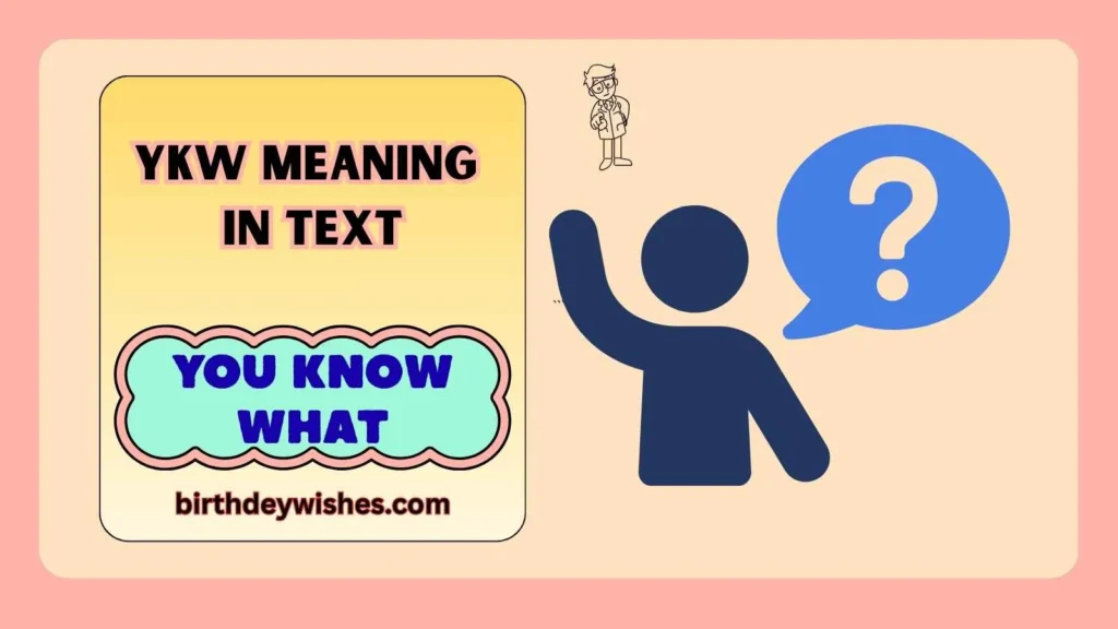 YKW Meaning in Text